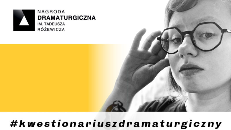 #kwestionariuszdramaturgiczny –  Małgorzata Maciejewska