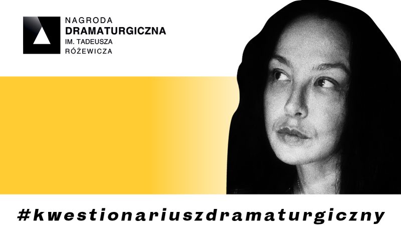 #kwestionariuszdramaturgiczny – Jolanta Janiczak