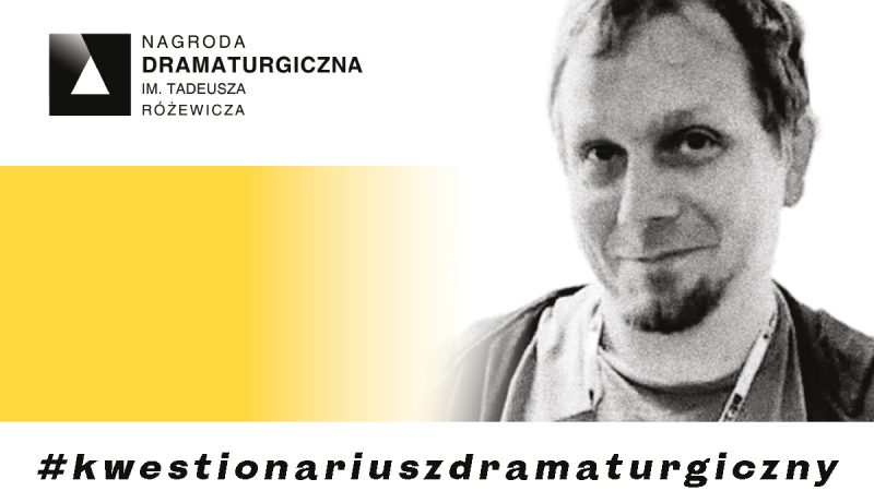 #kwestionariuszdramaturgiczny – Marcin Bałczewski